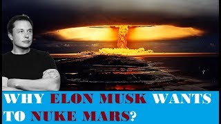 SpaceX Starship Update | Why Elon Musk Wants to Nuke Mars?