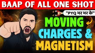 Moving Charges and Magnetism One Shot | Chapter4 Class 12 Physics Oneshot | 2024-25 | CBSE JEE NEET