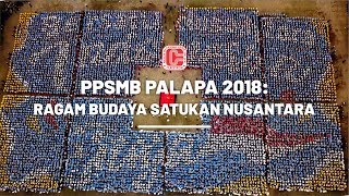 Liputan Khusus PPSMB Palapa 2018