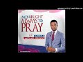 Men Ought Always to Pray_Apostle Michael Orokpo