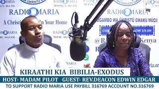 KIRAATHI KIA  BIBILIA-EXODUS ( HOST- MADAM PILOT   GUEST- REV.DEACON EDWIN EDGAR)