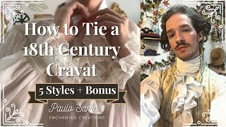 5 Ways of Tying a 18th Century Cravat + Bonus