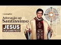 Adoração ao Santíssimo | Jesus Eucarístico, libertai e curai a minha família @PadreManzottiOficial