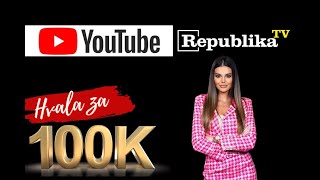 REPUBLIKA TV NAGRAĐUJE ZA VERNOST! Hvala za 100K na Jutjub kanalu REPUBLIKA TV!