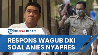 Tanggapan Wagub DKI seusai Anies Nyatakan Siap Jadi Capres: Pilihan Saya Tetap Prabowo