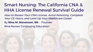 CNA / HHA License Renewal California ( Smart Nursing Guide)— Don’t Let Your License Expire.