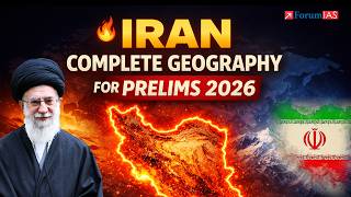 IRAN Complete Geography for UPSC Prelims 2026 | Map, Resources & Current Affairs