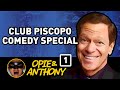 Opie & Anthony - Club Piscopo1 Comedy Special   Nov 2012