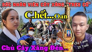 Khẩn Cấp Ông Chủ Thăm Viếng Chàng Trai 25.T Nhân Viên Cây Xăng Dùng Sợi Dây Rơi Nước Mắt