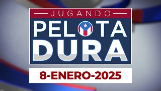 JUGANDO PELOTA DURA 8-ENERO-2025