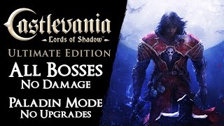 Castlevania: Lords of Shadow - All Bosses on Paladin【No Damage, Secondaries, Magic \u0026 Upgrades】