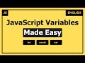 JavaScript Variables for Beginners | let, const & var Explained