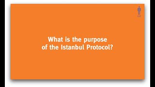 Istanbul Protocol: What is the Purpose of the Istanbul Protocol?