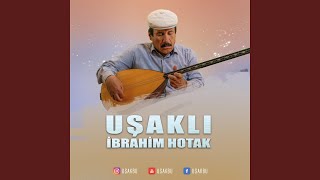 Uşaklı İbrahim HOTAK - Vay Benim Gençliğim