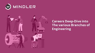 Careers Deep-Dive into the various Branches of Engineering