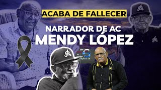 🔴FALLECE DON MENDY LOPEZ NARRADOR DE LAS AGUILAS CIBAEÑAS