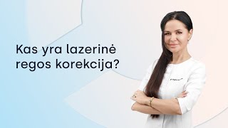 Kas yra lazerinė regos korekcija?