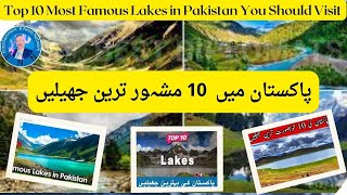 Top 10 Most Famous Lakes in Pakistan You Should Visit