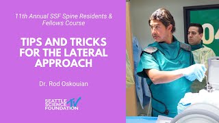 Tips and Tricks for the Lateral Approach - Rod J. Oskouian, MD