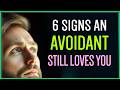 6 Signs An Avoidant Still Loves You