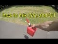 how to mix your own 2 stroke gas (weed eaters, Leaf blowers, and more!)