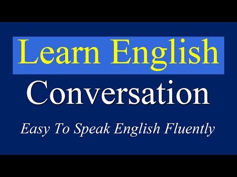 English Conversation Practice Easy To Speak English Fluently - Daily English Conversation English Conversation Practice Easy To Speak English Fluently - Daily English Conversation