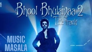 Bhool Bhulaiyaa 2 : Title Track || Latest Bollywood Song || NoCopyright Hindi Songs||MUSIC MASALA ll