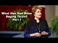 What Has God Been Saying To Us? Part I by Dr. Sandra Kennedy