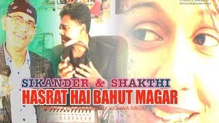 HASRAT HAI BAHUT MAGAR  SIKANDER \u0026 SHAKTHI  STUDIOVTC  HD VIDEO