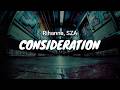 Rihanna, SZA - Consideration / LYRICS