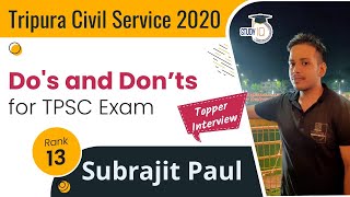 Tripura Civil Service 2020 Topper Interview - Do's and Don'ts for TPSC exam - Subrajit Paul Rank 13