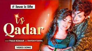 Is Qadar | Darshan raval | Tulsi Kumar // Lyrics // @LYRICSPOWER