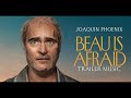 beau is afraid trailer music 2023