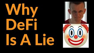 Why DeFi Is A Lie (The Emperor Has No Clothes)