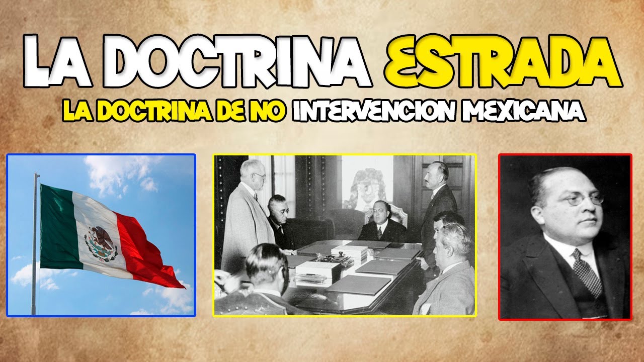 🇲🇽La Doctrina Estrada | El Principio De No Intervención Y ...