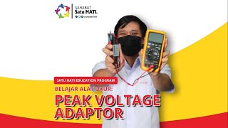 S01E08 - BELAJAR ALAT UKUR PEAK VOLTAGE ADAPTOR