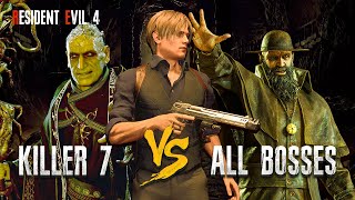 Max Level Killer 7 VS All Bosses - Resident Evil 4 Remake