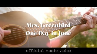 Mrs. Greenbird - One Day in June - Official Video (+lyrics) [americana, country, folk, pop]