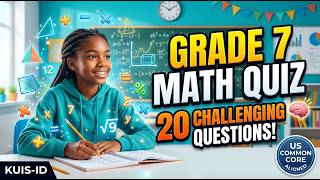Math Test for Grade 7 Students | 20 Questions with Answers | Common Core Curriculum