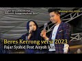 Beres Kerrong Versi 2023 _ FAJAR SYAHID & AISYAH ICHA  Perform di Nonggunong Batah Barat