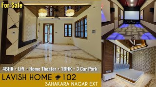 Lavish Home 102 | Sahakara Nagar Ext 4BHK with Lift \u0026 Home Theater For Sale