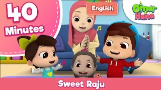 Sweet Raju and more | 40 Minute Compilation | Omar & Hana English