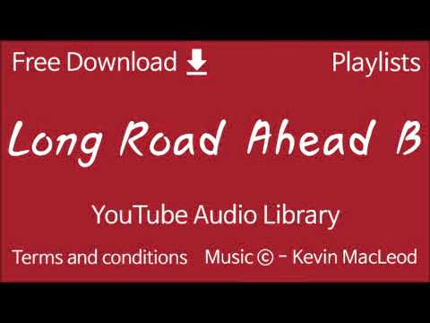 Long Road Ahead B | YouTube Audio Library - YouTube