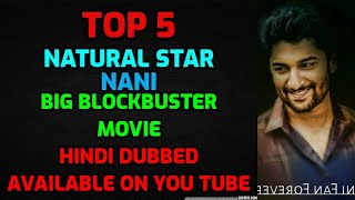 Top 5 Natural Star Nani Big Blockbuster Movie all Movie Available on You Tube Hindi Dubbed