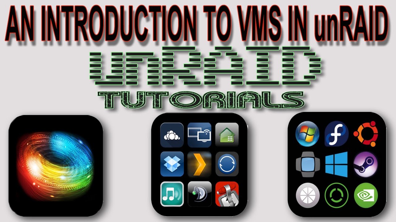 An Introduction To Vms In Unraid And What To Do First An Introduction To Vms In Unraid And What To Do First