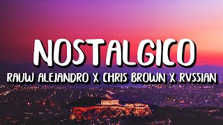 Rauw Alejandro x Chris Brown x Rvssian - Nostálgico (Letra/Lyrics)