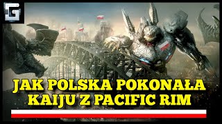 Jak Polacy Zamknęli Wyłom Kaiju z Pacific Rim?