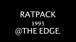 RATPACK 1993 @ THE EDGE