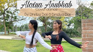 ALOXUA ANUBHAB || Cover Dance || By Dhritee Das \u0026 Bindiya Das #assamesesong #coversong #dancer