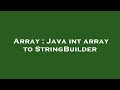 Array : Java int array to StringBuilder